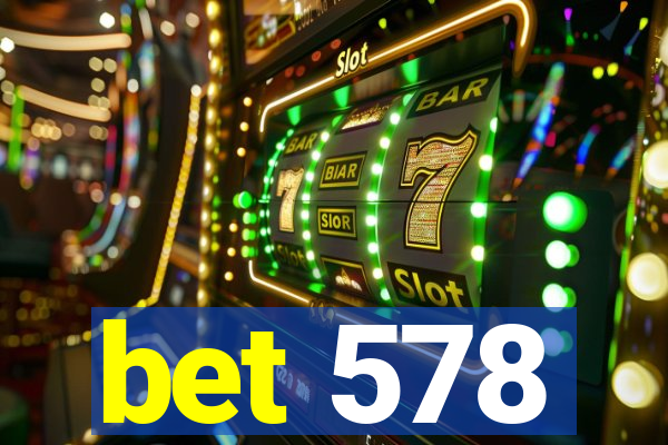 bet 578